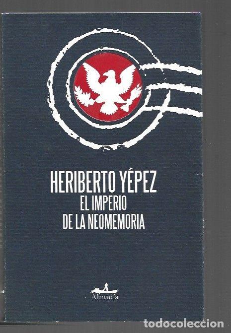 Libros: IMPERIO DE LA NEOMEMORIA - EL - YEPEZ, HERIBERTO - Foto 1