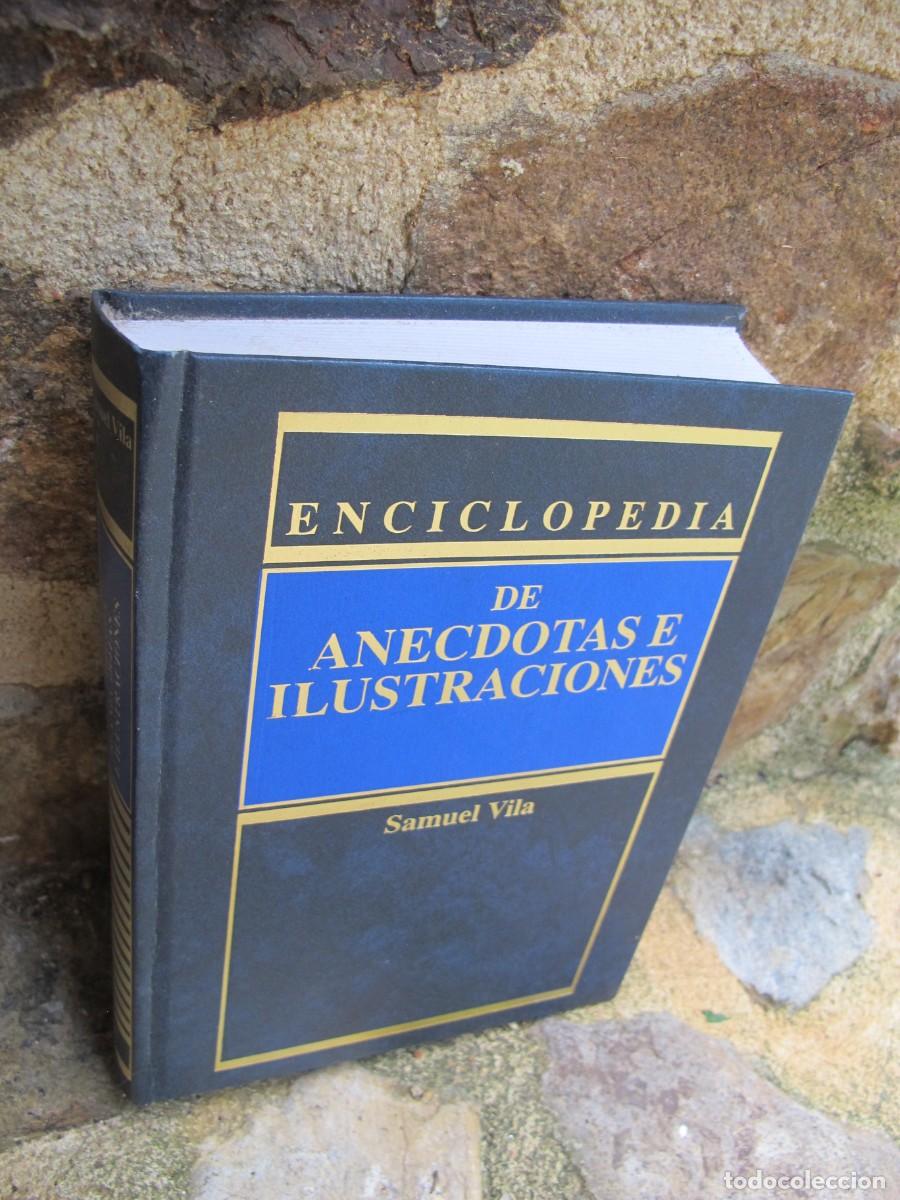 Libros: ENCICLOPEDIA DE ANECDOTAS E ILUSTRACIONES. SAMUEL VILA - Foto 1