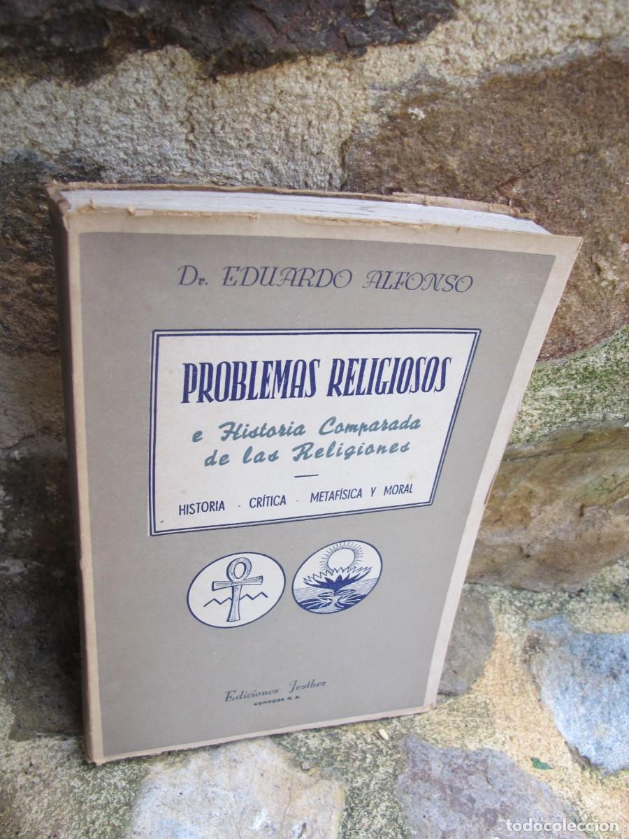 B&uuml;cher: PROBLEMAS RELIGIOSOS. HISTORIA COMPARADA DE LAS RELIGIONES. DR. EDUARDO ALFONSO.