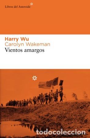 Libros: Vientos Amargos - Wu, Harry;Wakeman, Carolyn - Foto 1