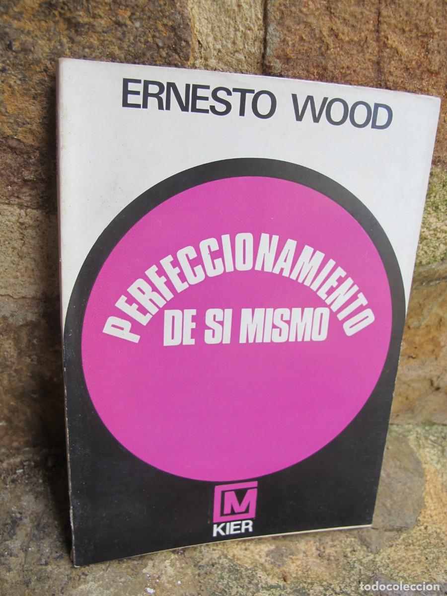 Libros: PERFECCIONAMIENTO DE SI MISMO. ERNESTO WOOD - Foto 1