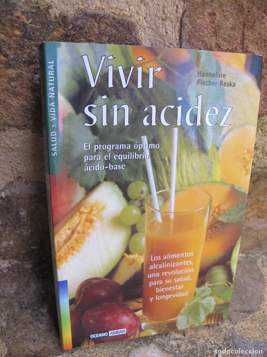 books: VIVIR SIN ACIDEZ. HANNELORE FISCHER-RESKA. PROGRAMA OPTIMO PARA EL EQUILIBRIO ACIDO - BASE