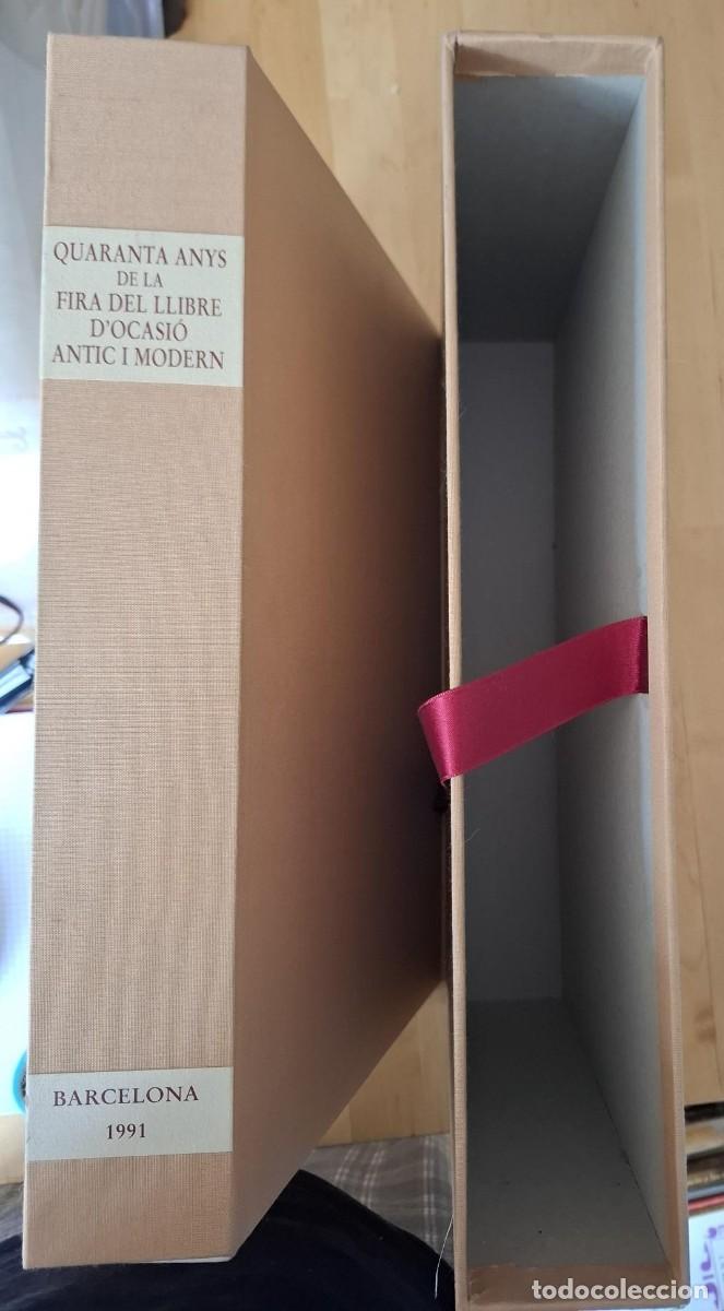 Libros: Josep Maria Cadena - QUARANTA ANYS DE LA FIRA DEL LLIBRE D'OCASI&Oacute;, ANTIC I MODERN.