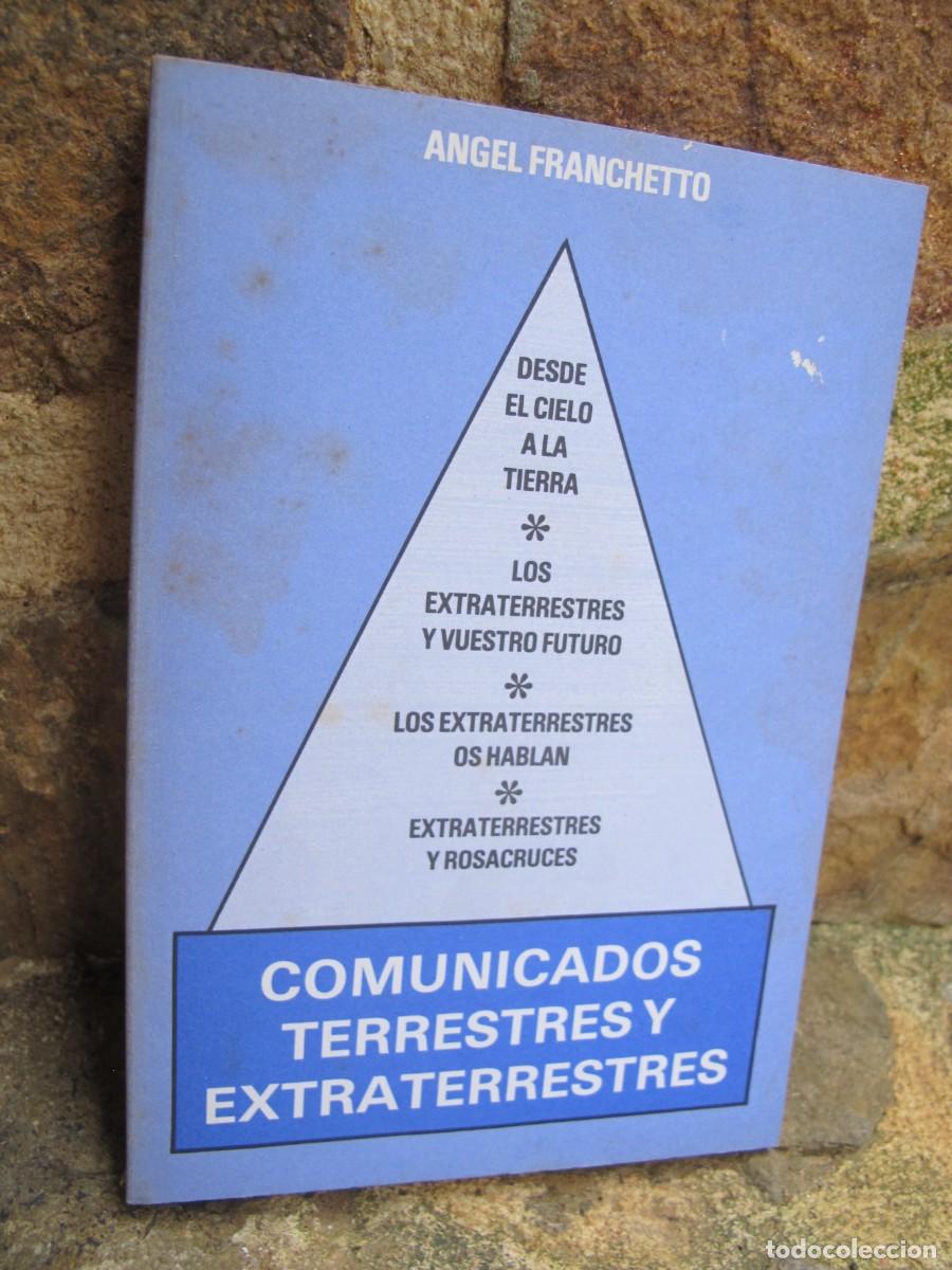Libros: COMUNICADOS TERRESTRES Y EXTRATERRESTRES. ANGEL FRANCHETTO