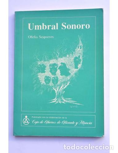 Libros: Umbral sonoro - SEQUEROS, OfeliaDedicatoria aut&oacute;grafa de la autora - Foto 1