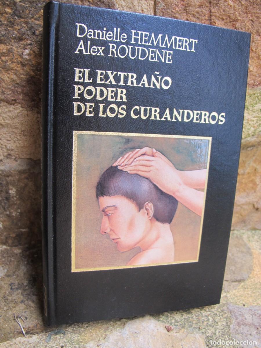 Libros: EL EXTRA&Ntilde;O PODER DE LOS CURANDEROS. DANIELLE HEMMERT ALEX ROUDENE - Foto 1
