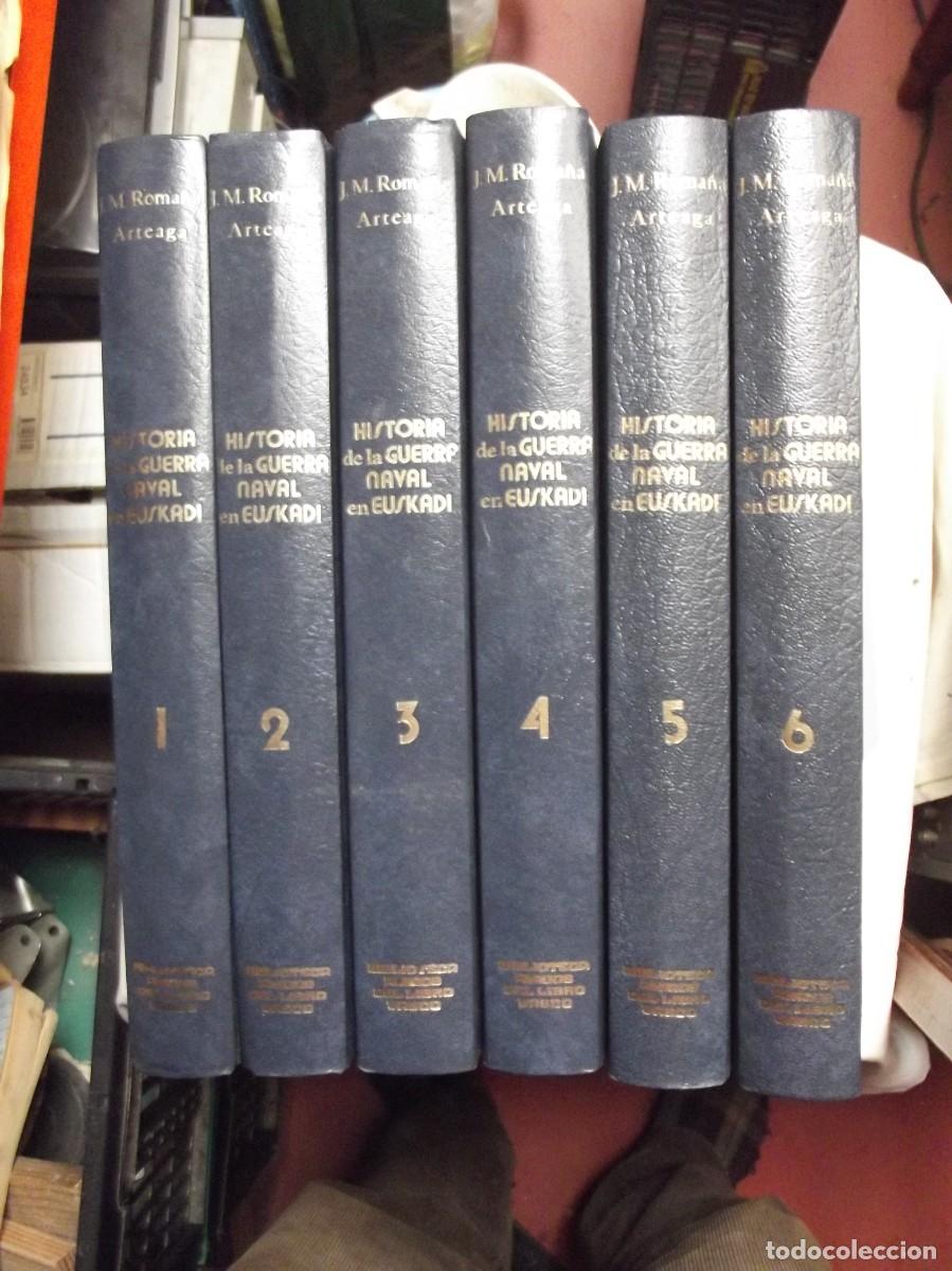 B&uuml;cher: HISTORIA DE LA GUERRA NAVAL EN EUSKADI POR J.M. ROMA&Ntilde;A ARTEAGA 6 TOMOS