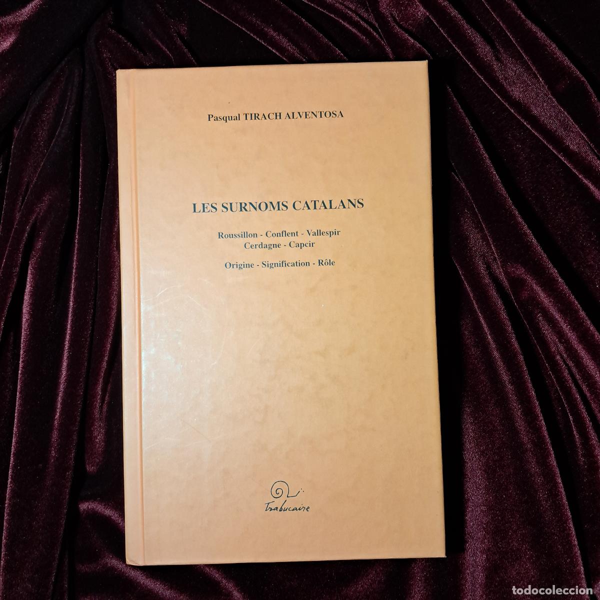 B&uuml;cher: LES SURNOMS CATALANS. Pasqual Tirach Alventosa. Ed. Trabucaire 2001