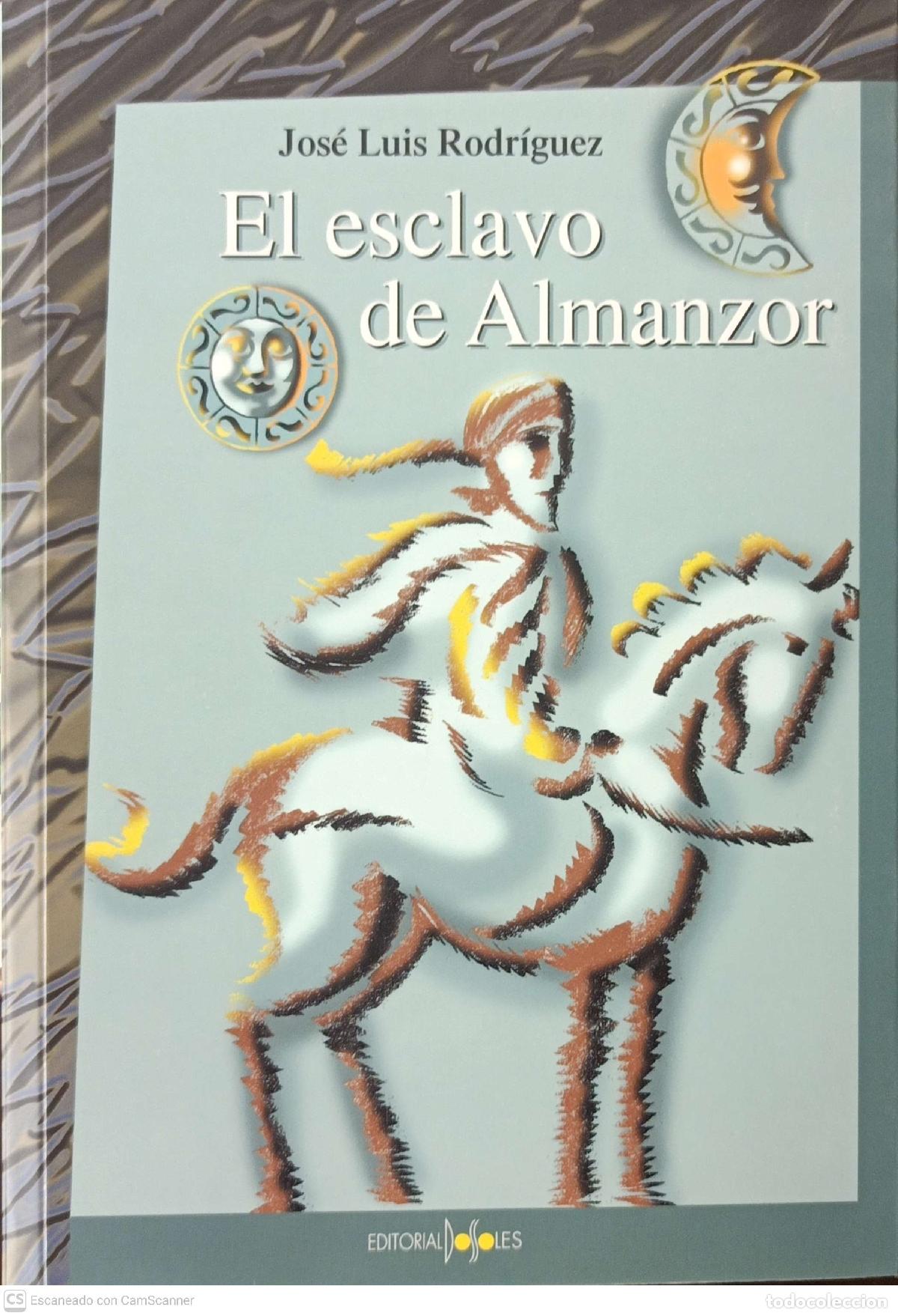 Libros: El esclavo de Almanzor - Jos&eacute; Luis Rodr&iacute;guez - Foto 1