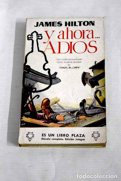 Libros: Y ahora., adi&oacute;s: Hilton, James.- Hilton, James - Foto 1