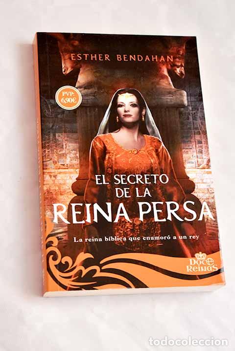 Libros: El secreto de la reina persa.- Bendahan, Esther - Foto 1