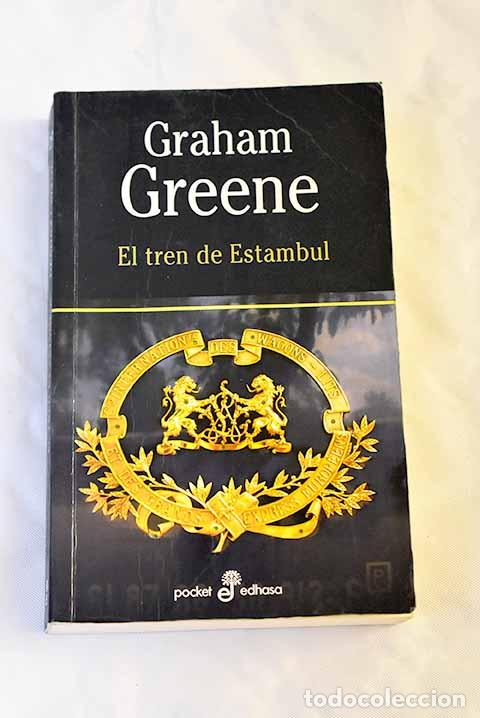 Libros: El tren de Estambul: Greene, Graham.- Greene, Graham - Foto 1