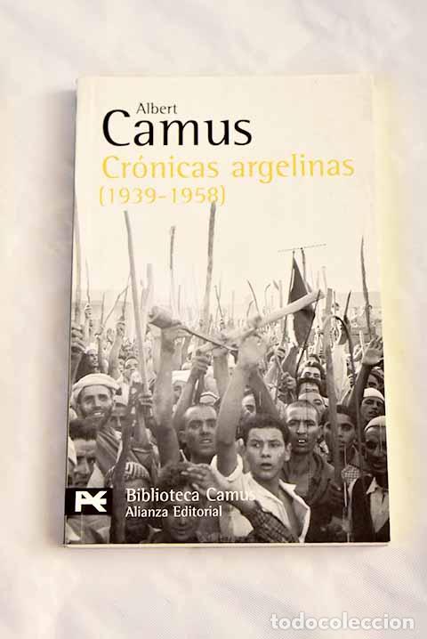 Libros: Cr&oacute;nicas argelinas (1939-1958).- Camus, Albert - Foto 1