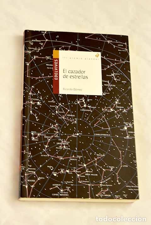 Libros: El cazador de estrellas.- G&oacute;mez, Ricardo - Foto 1
