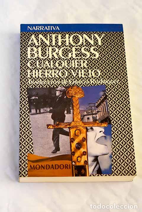 Libros: Cualquier hierro viejo.- Burgess, Anthony - Foto 1