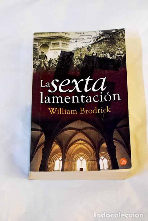 Libros: La sexta lamentaci&oacute;n.- Brodrick, William - Foto 1