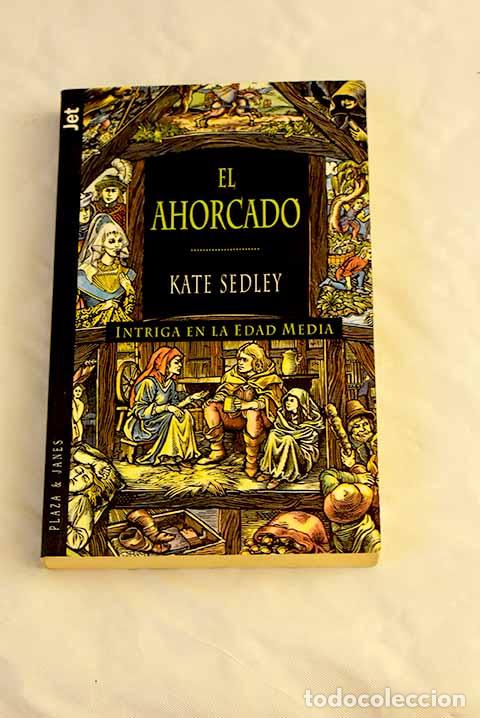 Libros: El ahorcado: Sedley, Kate.- Sedley, Kate - Foto 1