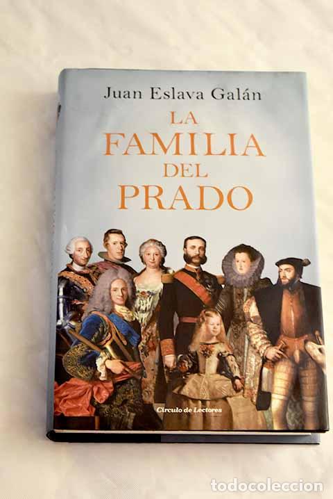 Libros: La familia del Prado: un paseo desenfadado y sorprendente por el museo de los Austrias y los ...