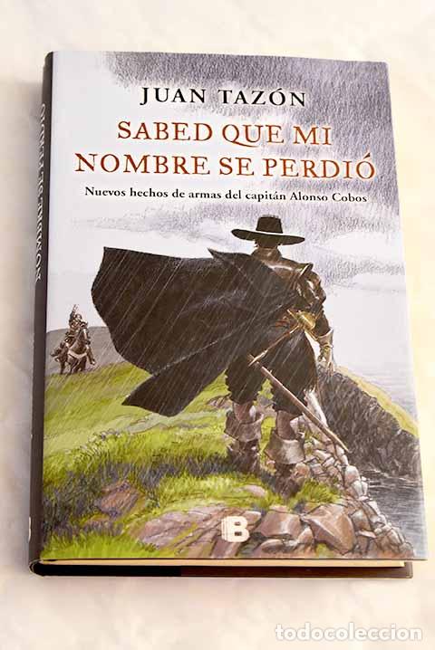 Libros: Sabed que mi nombre se perdi&oacute;.- Taz&oacute;n Salces, Juan E. - Foto 1