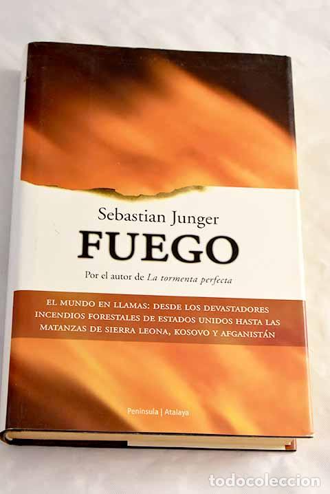 Libros: Fuego: Junger, Sebastian.- Junger, Sebastian - Foto 1
