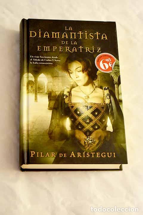 Libros: La diamantista de la emperatriz.- Ar&iacute;stegui, Pilar de - Foto 1