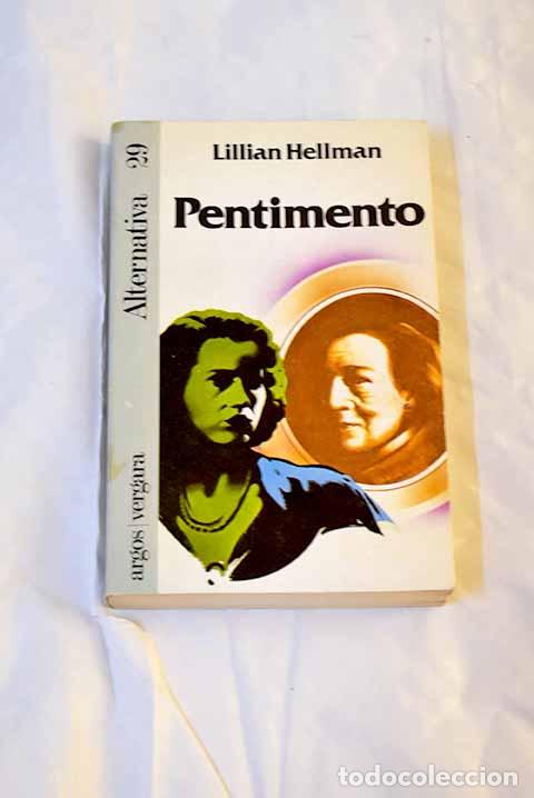 Libros: Pentimento: Hellman, Lillian.- Hellman, Lillian - Foto 1
