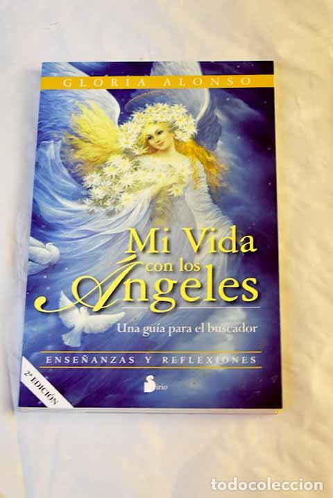 Libros: Mi vida con los &aacute;ngeles.- Alonso, Gloria - Foto 1