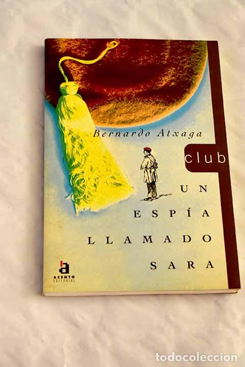 Libros: Un esp&iacute;a llamado Sara.- Atxaga, Bernardo - Foto 1