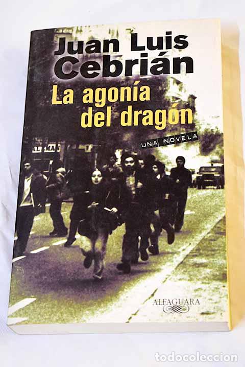 Libros: La agon&iacute;a del drag&oacute;n.- Cebri&aacute;n, Juan Luis - Foto 1