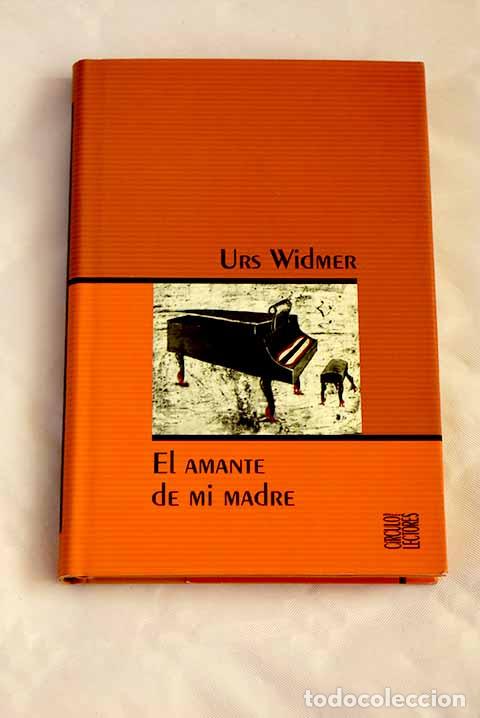 Libros: El amante de mi madre.- Widmer, Urs - Foto 1