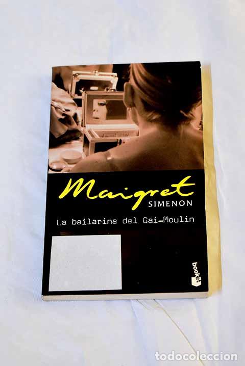 Libros: La bailarina del Gai-Moulin.- Simenon, Georges - Foto 1