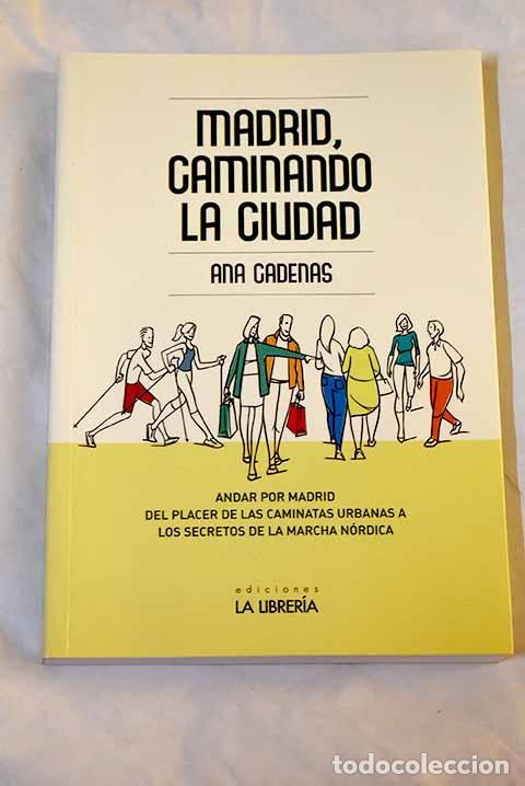 Libros: Madrid, caminando la ciudad.- Cadenas, Ana - Foto 1