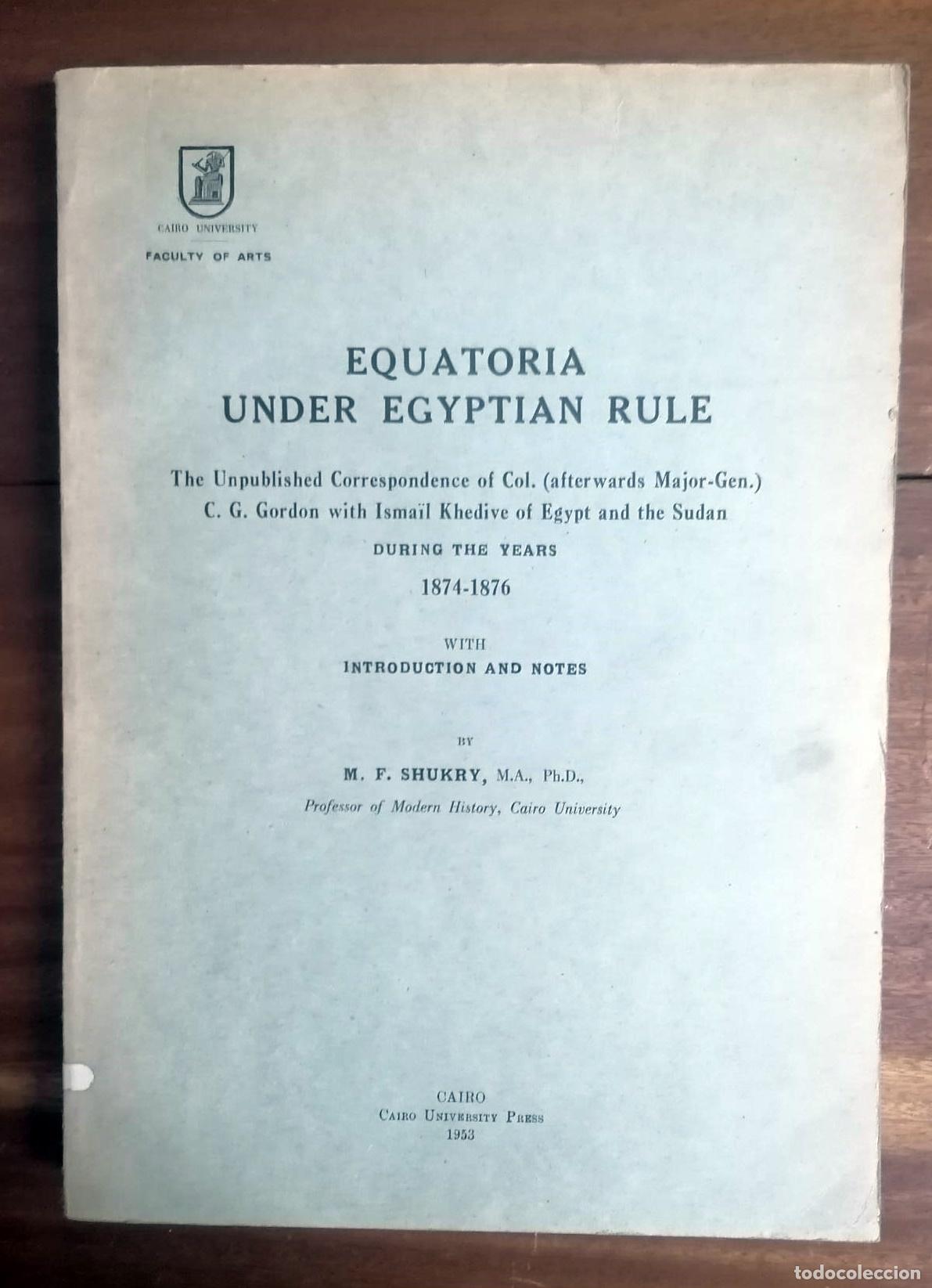 books: Equatoria under Egyptian rule. The unpublished Correspondence with Isma&iuml;l Khedive of Egypt and the S