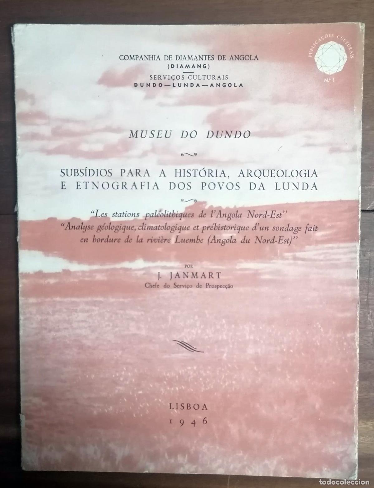 Libri di seconda mano: J. Janmart - SUBS&Iacute;DIOS PARA A HISTORIA, ARQUEOLOGIA E ETNOGRAFIA DOS POVOS DA LUNDA. Les Stations pa