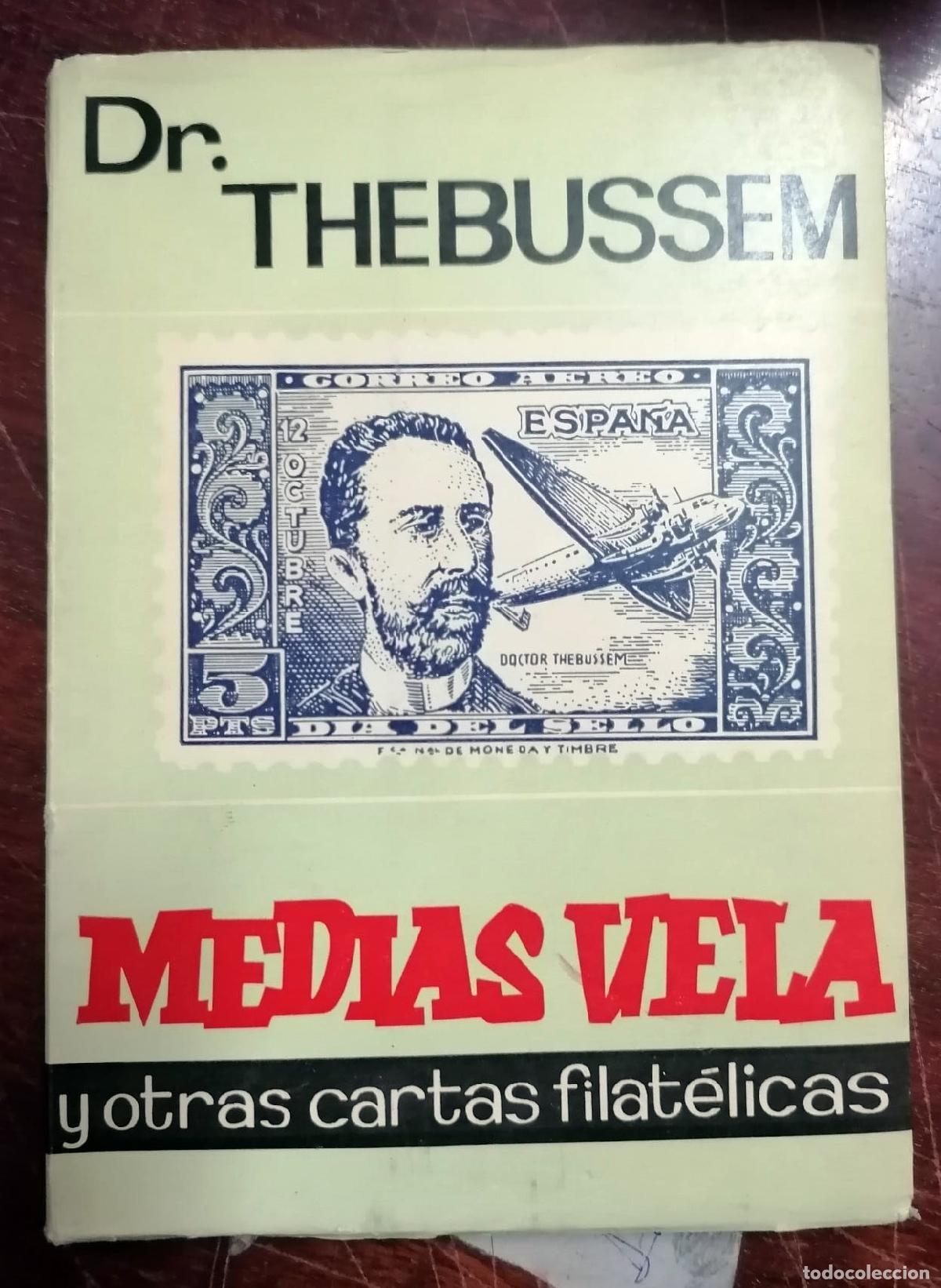Libros: Dr. Thebussem - MEDIAS VELA Y OTRAS CARTAS FILATELICAS
