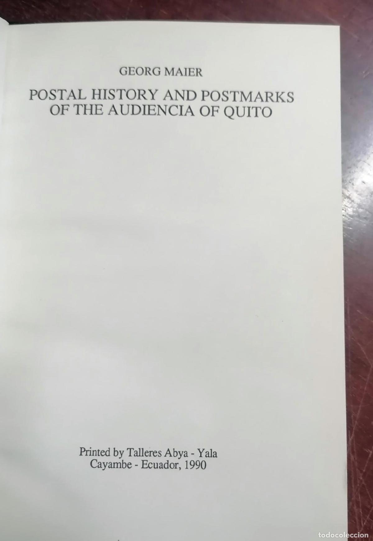 Livres: Georg Maier - POSTAL HISTORY AND POSTMARKS OF THE AUDIENCIA OF QUITO