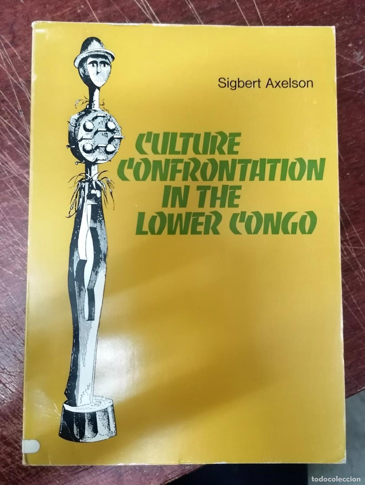 books: Sigbert Axelson - CULTURE CONFRONTATION IN THE LOWER CONGO