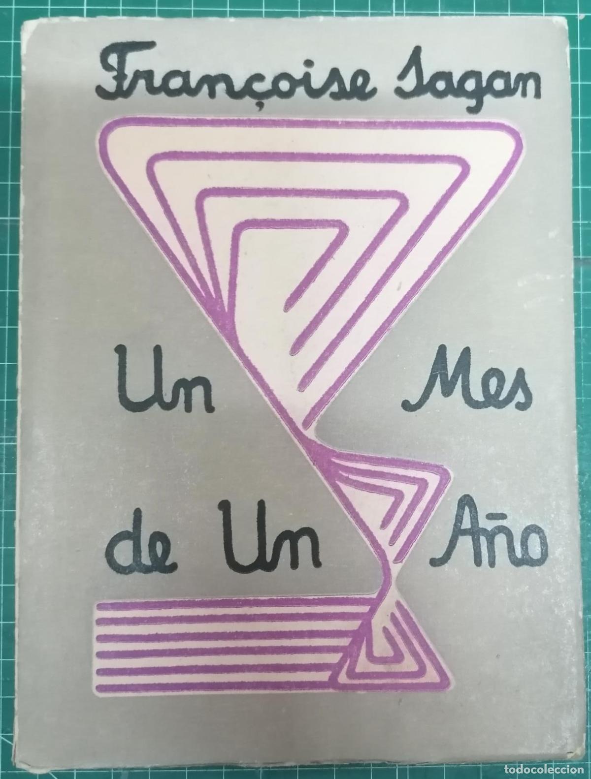 Libros: Sagan, Fran&ccedil;oise - UN MES DE UN A&Ntilde;O