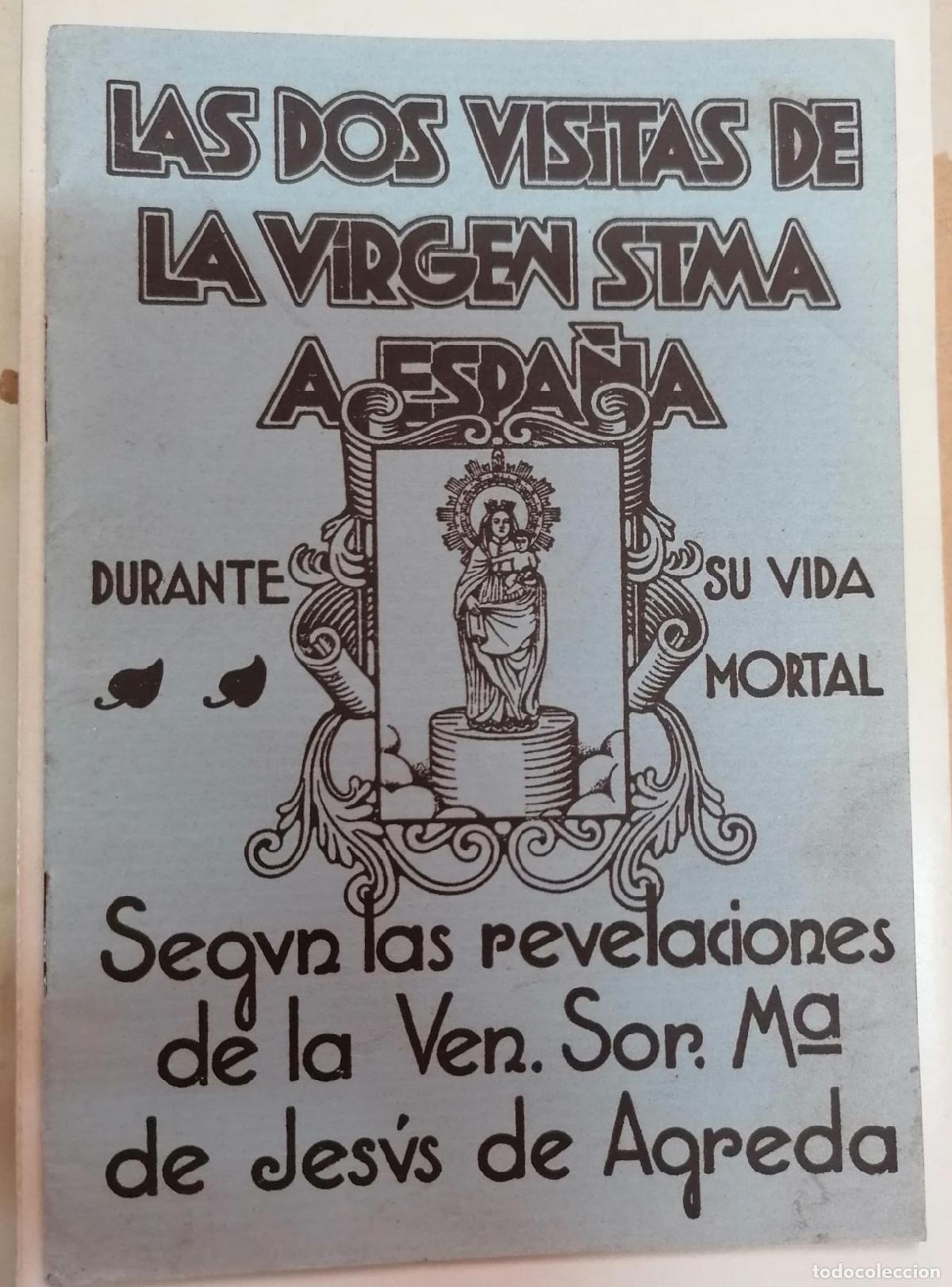 books: Sor M&ordf; de Jes&uacute;s de Agreda - LAS DOS VISITAS DE LA VIRGEN STMA. A ESPA&Ntilde;A DURANTE SU VIDA MORTAL