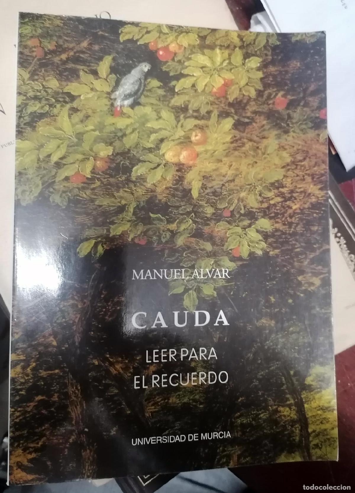 Libros: Manuel Alvar - CAUDA. LEER PARA EL RECUERDO - Foto 1