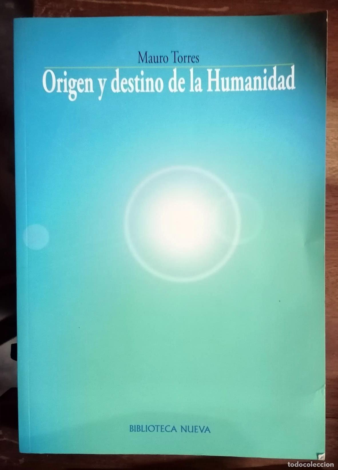 Libros: Mauro Torres - ORIGEN Y DESTINO DE LA HUMANIDAD - Foto 1