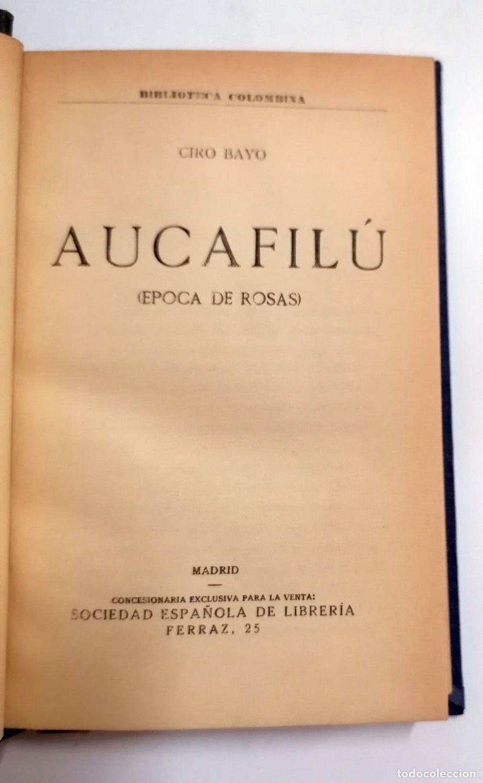 Libros: Ciro Bayo - AUCAFIL&Uacute; (&eacute;poca de rosas) - Foto 2