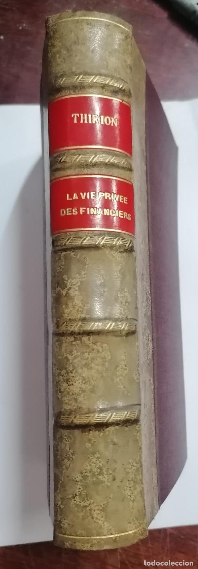 B&uuml;cher: H. Thirion - LA VIE PRIV&Eacute;E DES FINANCIERS AU XVIII SI&Eacute;CLE