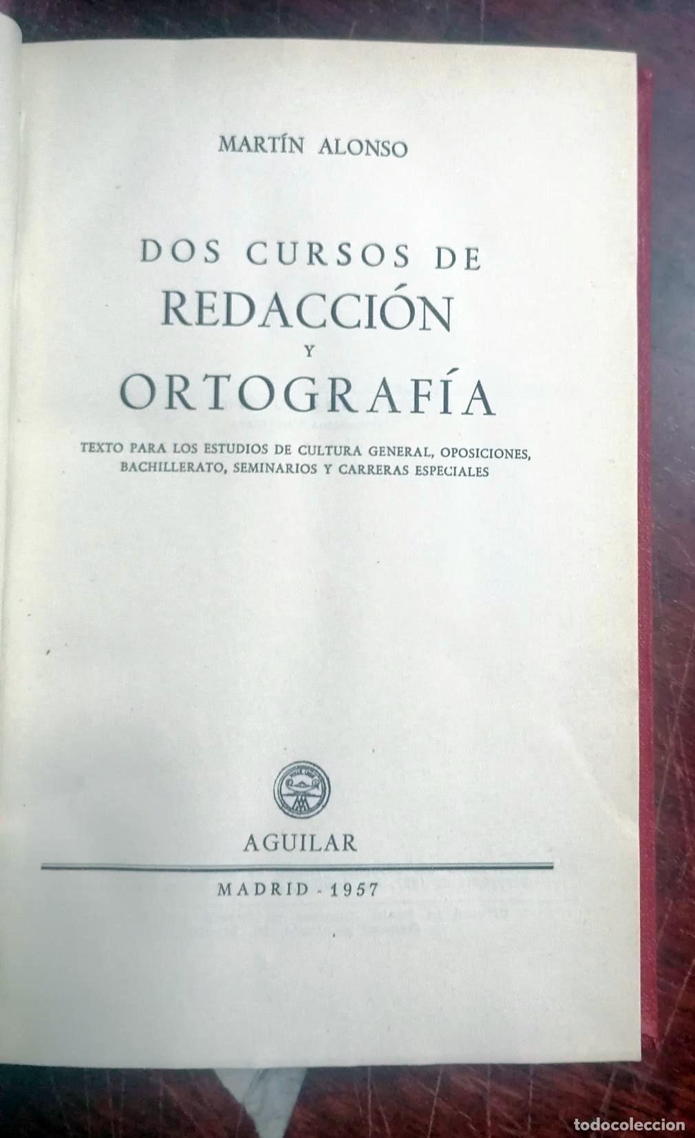 Libros: Mart&iacute;n Alonso - DOS CURSOS DE REDACCI&Oacute;N Y ORTOGRAF&Iacute;A - Foto 2