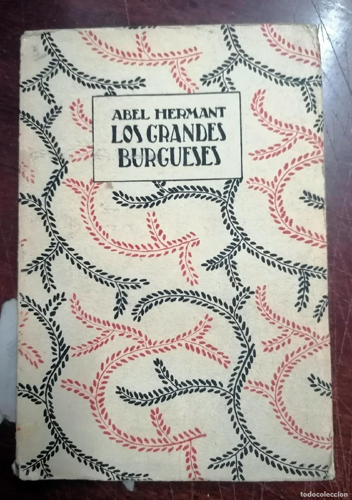 Libros: ABel Hermant - LOS GRANDES BURGUESES - Foto 1