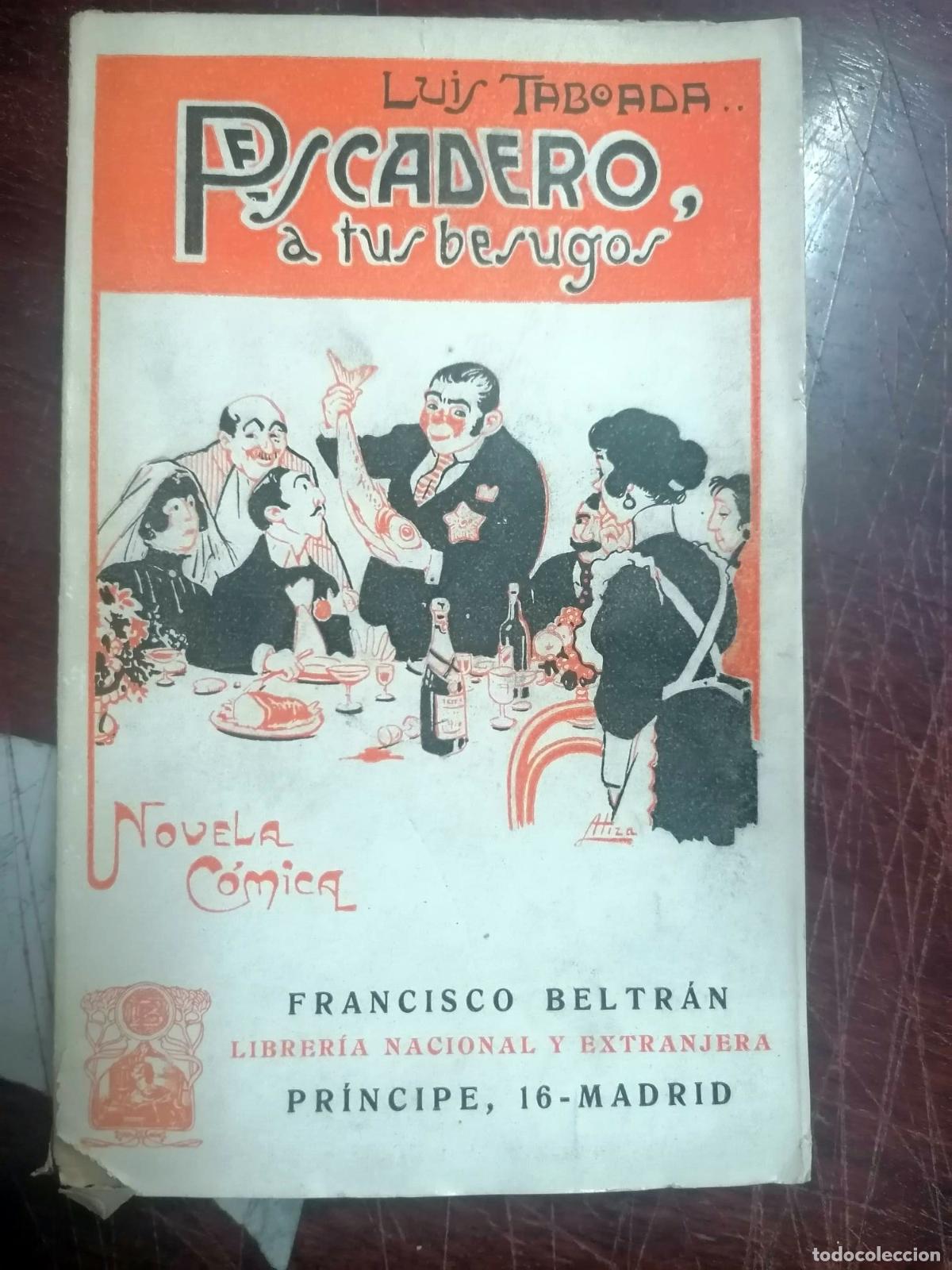 Libros: Luis Taboada - PESCADERO A TUS BESUGOS - Foto 1