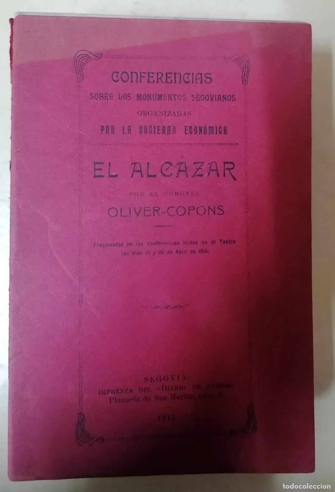 Livres: OLiver Copons - EL ALC&Aacute;ZAR. Conferencias sobre los monumentos Segovianos organizadas por la sociedad