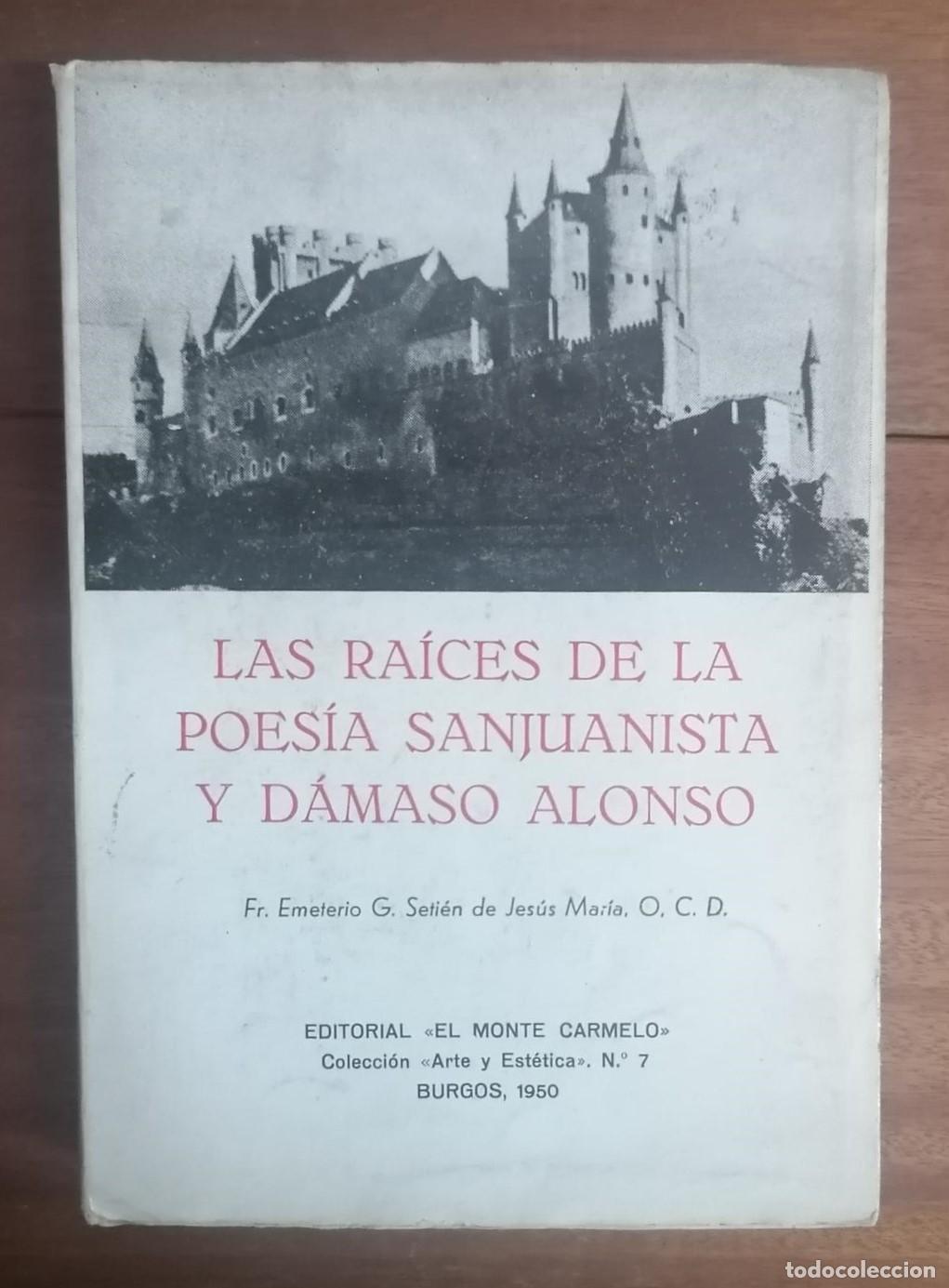 B&uuml;cher: Emeterio g. Seti&eacute;n De J. M. - LAS RA&Iacute;CES DE LA POES&Iacute;A SANJUANISTA Y D&Aacute;MASO ALONSO