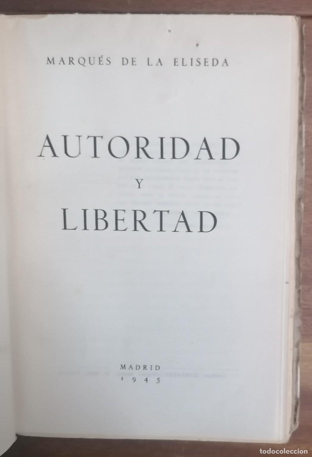 Libros: Marqu&eacute;s de la Eliseda. - AUTORIDAD Y LIBERTAD. - Foto 2