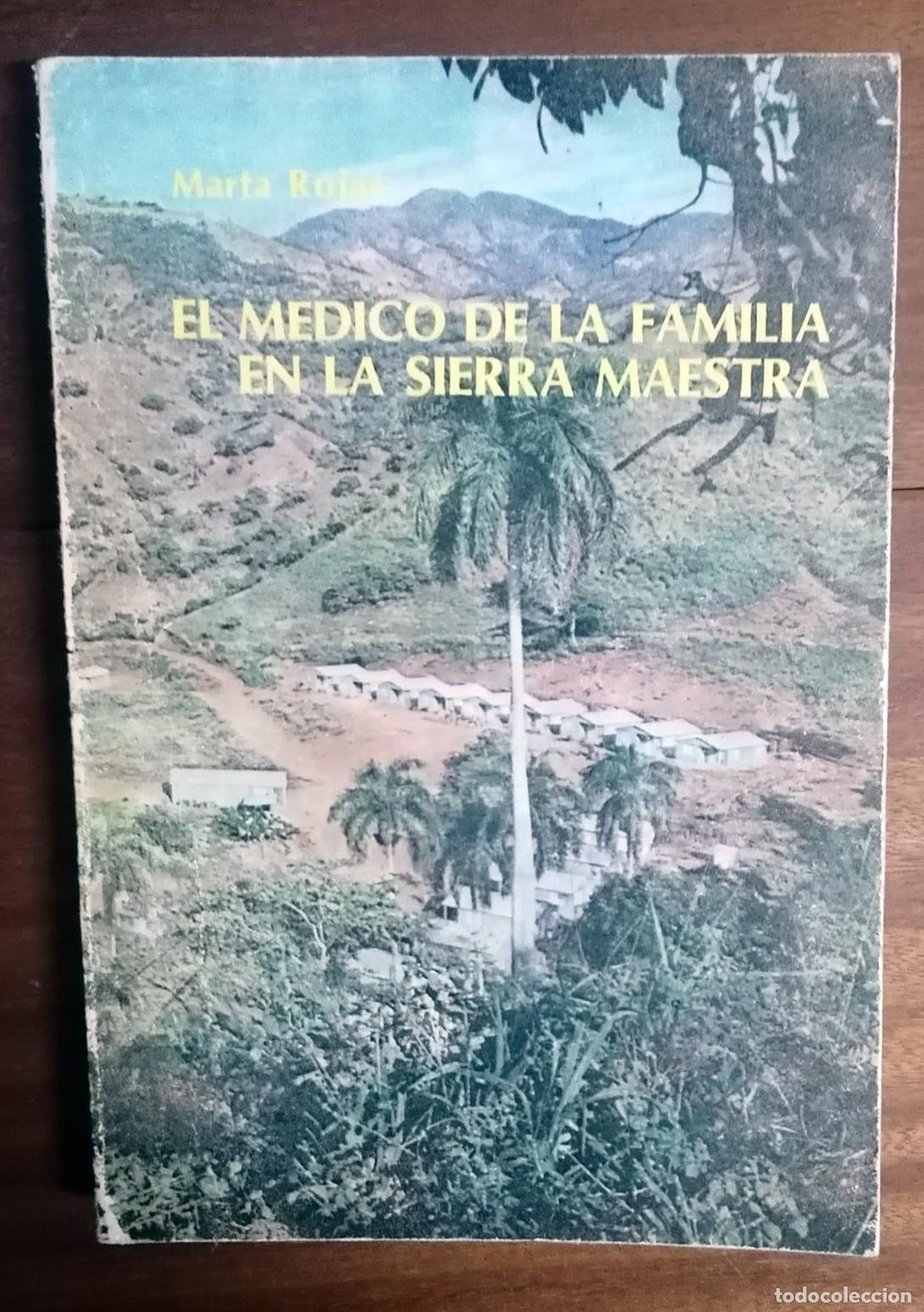 books: Rojas, Marta. - EL M&Eacute;DICO DE LA FAMILIA EN LA SIERRA MAESTRA.
